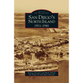 San Diego's North Island: 1911-1941