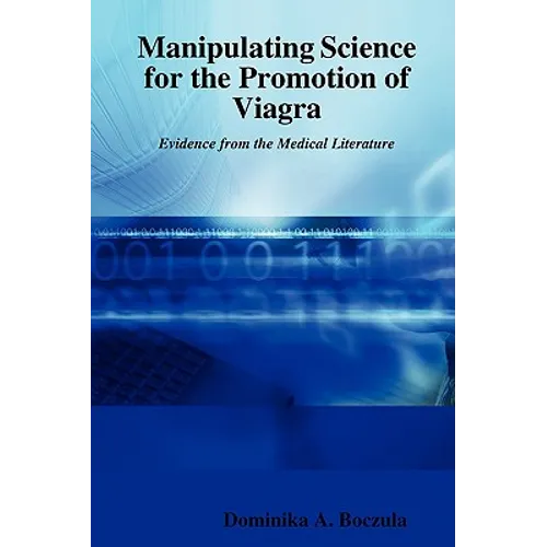 Manipulating Science for the Promotion of Viagra - Evidence from