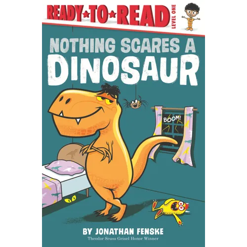 Nothing Scares a Dinosaur