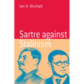 Sartre Against Stalinism