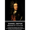 Daniel Defoe - Memoirs of a Cavalier: "If God much strong, much might, as the devil, why God not kill the devil, so make him no more wicked?"