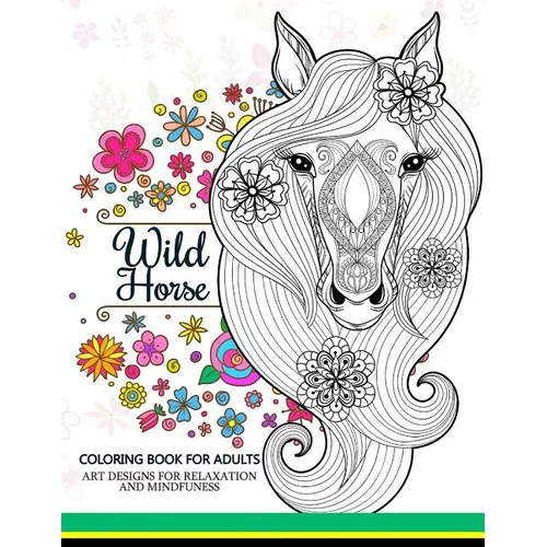 Wild Horses coloring book: Coloring Book for Adult