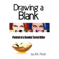 Drawing a Blank: Portrait of a Smokin' Serial Killer