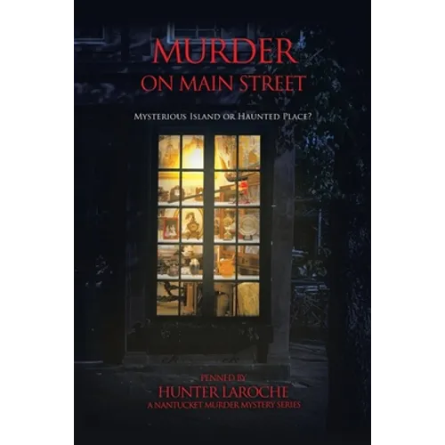 Murder on Main Street: Mysterious Island or Haunted Place?