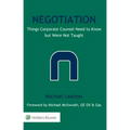 Negotiation: Things Corporate Counsel Need to Know but Were Not Taught