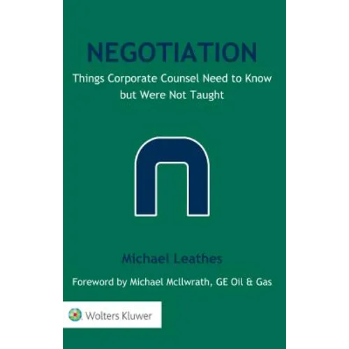 Negotiation: Things Corporate Counsel Need to Know but Were Not Taught