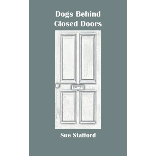 Dogs Behind Closed Doors