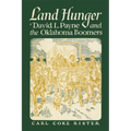 Land Hunger: David L. Payne and the Oklahoma Boomers