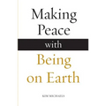 Making Peace with Being on Earth