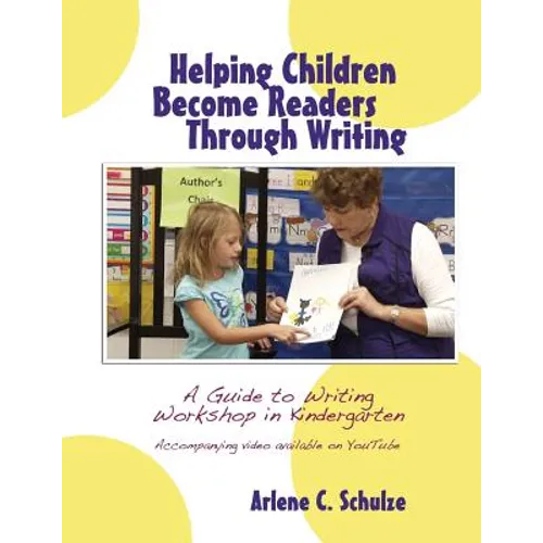 Helping Children Become Readers Through Writing