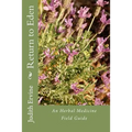 Return to Eden: An Herbal Medicine Field Guide