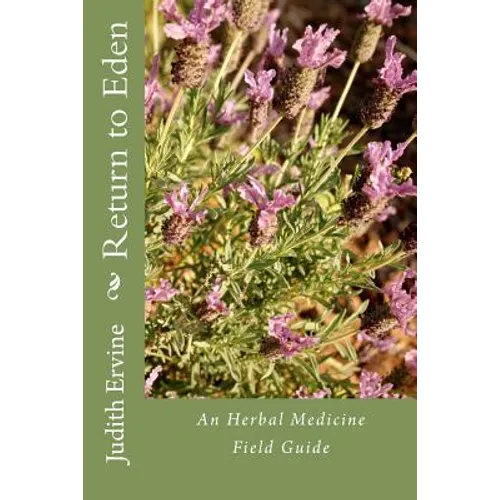 Return to Eden: An Herbal Medicine Field Guide