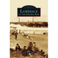 Lawrence in the Gilded Age
