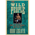 Wild People: Travels with Borneo's Head-Hunters