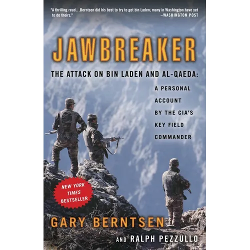Jawbreaker: The Attack on Bin Laden and Al-Qaeda: A Personal Account by the CIA's Key Field Commander