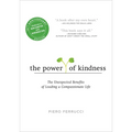 The Power of Kindness: The Unexpected Benefits of Leading a Compassionate Life