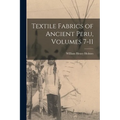Textile Fabrics of Ancient Peru, Volumes 7-11