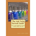 "The Nail Techs Survival Guide": The 10 step handbook to becoming a million dollar nail technician