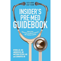 Insider's Pre-Med Guidebook: Advice from admissions faculty at America's top medical schools