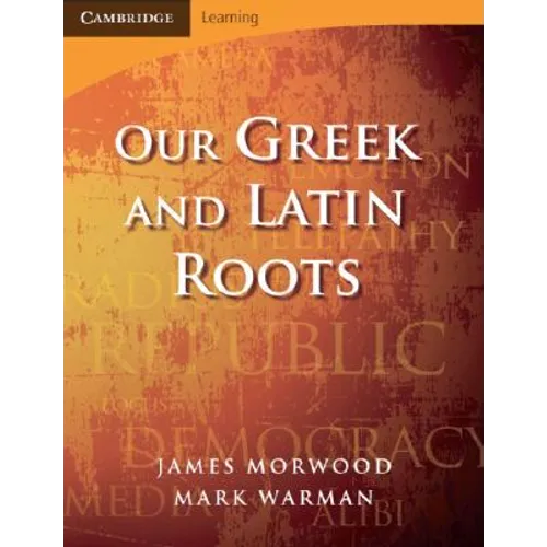 Our Greek and Latin Roots