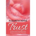 Trust: In the Lord Proverb 3:5,6 Prayer Journal for Women