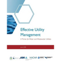 Effective Utility Management: A Primer for Water and Wastewater Utilities