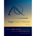 Yoga: Point + Process: A Detailed Study of 36 Basic Yoga Poses for Teachers and Practitioners