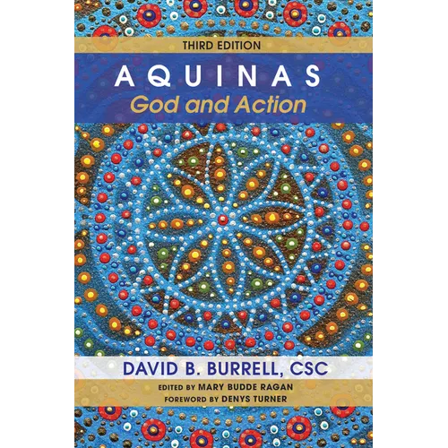 Aquinas: God and Action, Third Edition