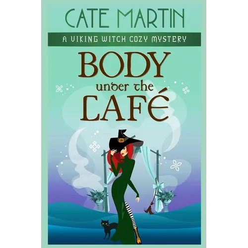 Body Under the Café: A Viking Witch Cozy Mystery