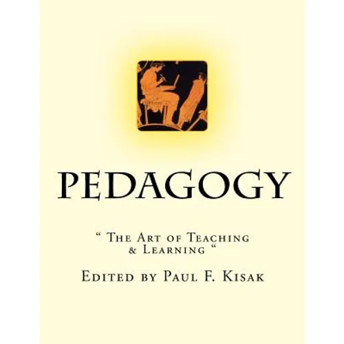 Pedagogy: " The Art of Teaching & Learning "