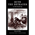 Ruth the Betrayer; or, The Female Spy (Valancourt Classics)