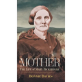 Mother: The Life of Mary Bickerdyke