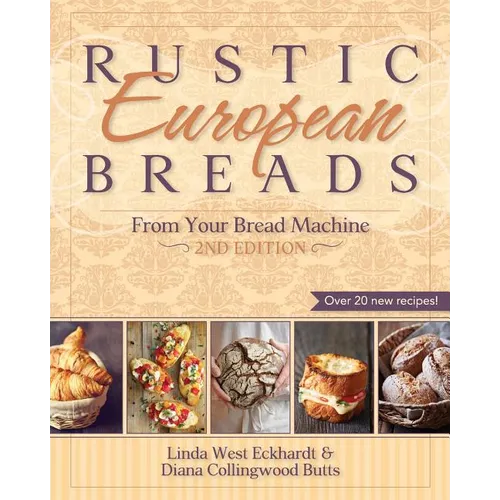Rustic European Breads from Your Bread Machine