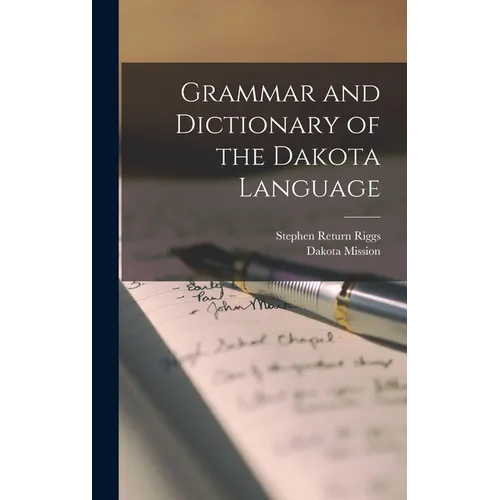 Grammar and Dictionary of the Dakota Language