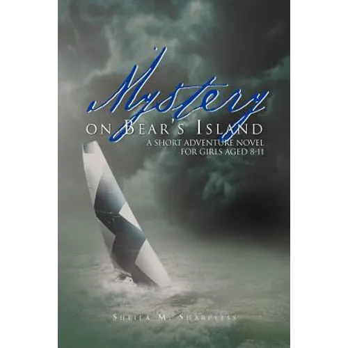 Mystery on Bear's Island: A Short Adventure Novel for Girls Aged 8-11