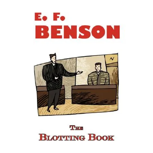 The Blotting Book - A Mystery by E.F. Benson