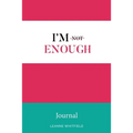 I'm Enough Journal