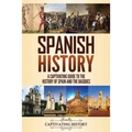 Spanish History: A Captivating Guide to the History of Spain and the Basques