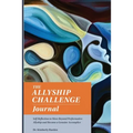 The Allyship Challenge Journal: Self-Reflection to Move Beyond Performative Allyship and Become a Genuine Accomplice