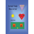 Rectangle Triangle Where Are You?