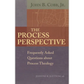 The Process Perspective: Frequently Asked Questions about Process Theology