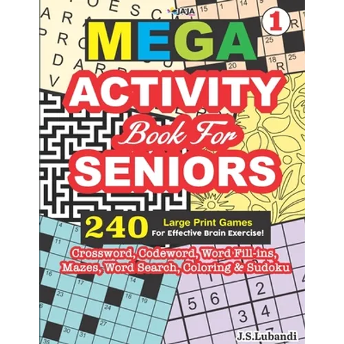 MEGA ACTIVITY Book for SENIORS 240 Large Print Games for Effective Brain Exercise!