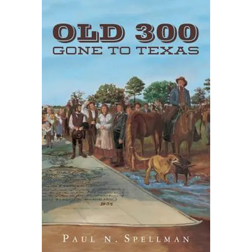 Old 300: Gone To Texas