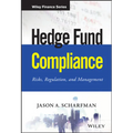Hedge Fund Compliance: Risks, Regulation, and Management