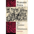 Peasant Fires: The Drummer of Niklashausen