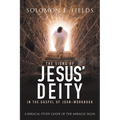 The Signs of Jesus' Deity in the Gospel of John - Workbook: A Biblical Study Guide of the Miracle Signs