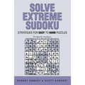 Solve Extreme Sudoku: Strategies for Easy To Hard Puzzles