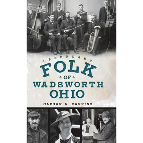 Legendary Folk of Wadsworth, Ohio