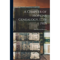A Chapter of Hopkins Genealogy. 1735-1905