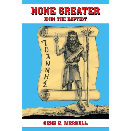 None Greater: John the Baptist